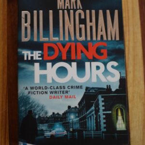 Mark Billingham – The Dying Hours