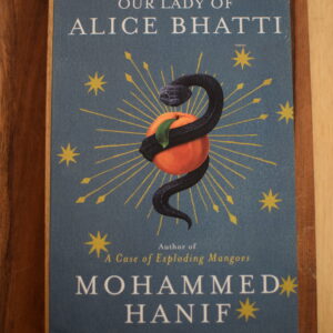 Mohammed Hanif – Our Lady of Alice Bhatti