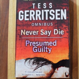 Tess Gerritsen – Omnibus: Never Say Die and Presumed Guilty