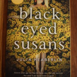 Julia Heaberlin - Black Eyed Susans
