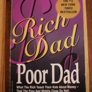 Robert T. Kiyosaki, Sharon L. Lechter - Rich Dad, Poor Dad