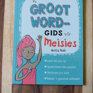 Anita Naik - 'n Grootwordgids vir Meisies