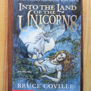 Bruce Coville - Into the land of the Unicorns