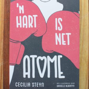 Cecilia Steyn - 'n Hart is net Atome
