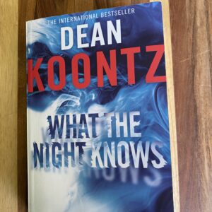 Dean Koontz - What the Night Knows