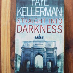 Faye Kellerman - Straight into Darkness
