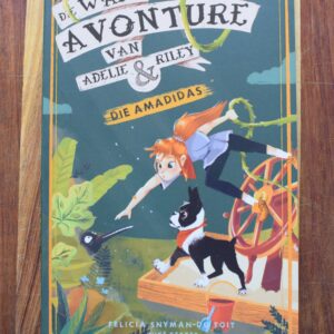Felicia Snyman-Du Toit - Die Ware Avonture van Adelie & Riley: Die Amadidas