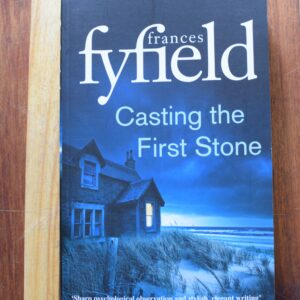 Frances Fyfield - Casting the First Stone