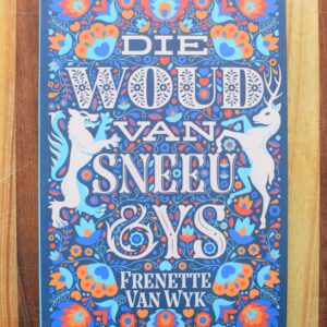 Frenette van Wyk - Die Woud van Sneeu en Ys