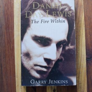 Garry Jenkins - Daniel Day-Lewis: The Fire Within