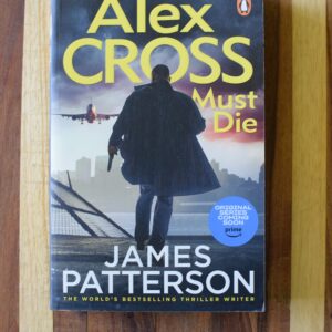 James Patterson - Alex Cross Must Die