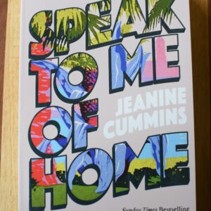 Jeanine Cummins - Speak to me of Home