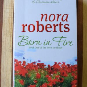 Nora Roberts - Born in Fire