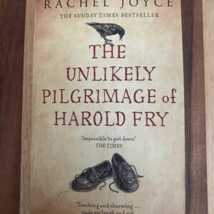 Rachel Joyce - The Unlikely Pilgrimage of Harold Fry