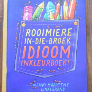Wendy Maartens - Rooimiere in-die-broek Idioom inkleurboek!