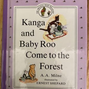 A.A Milne - Kanga and Baby Roo Come to the Forest
