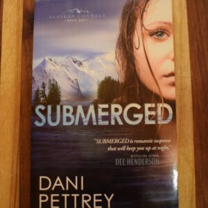 Dani Pettrey	- Submerge