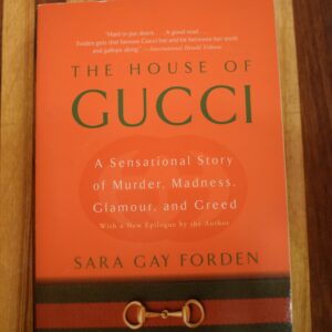 Sarah Gay Forden - The house of Gucci