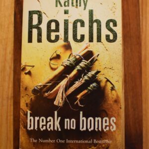 Kathy Reichs - Break No Bones