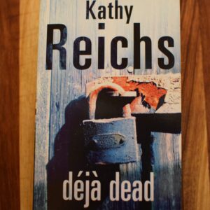 Kathy Reichs - Deja Dead