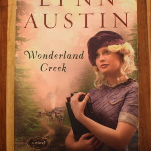 Lynn Austin - Wonderland Creek