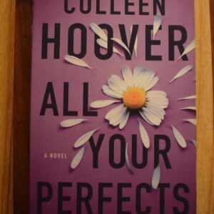 Colleen Hoover - All Your Perfects