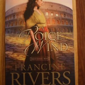 Francine Rivers - A Voice in the Wind