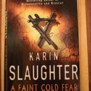 Karin Slaughter - A Faint Cold Fear