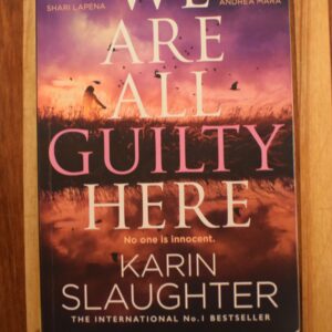 Karin Slaughter - We Are All Guilty Here