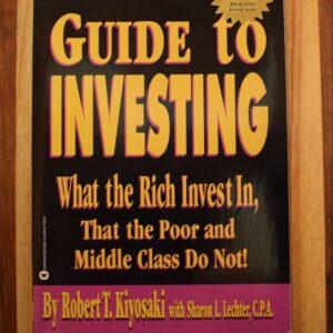 Robert T. Kiyosaki - Rich Dad's Guide to Investing