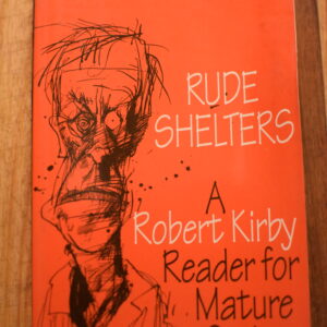 Robert Kirby - Rude Shelters